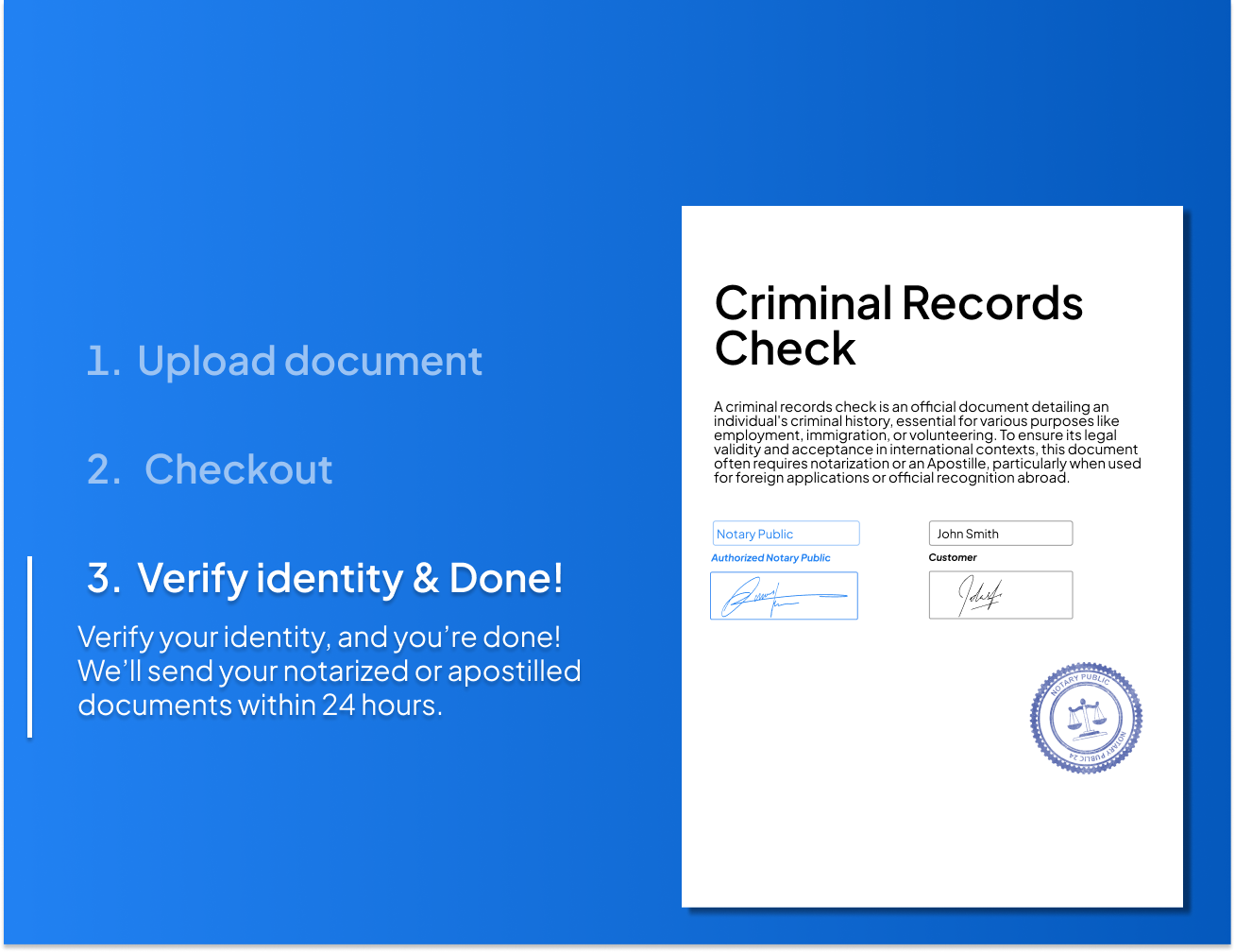Step-by-step online notarization process for criminal record check with digital signatures and Apostille seal – Upload, checkout, verify identity – NotaryPublic24 delivers in 24 hours